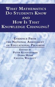 portada What Mathematics Do Students Know and How is that Knowledge Changing? Evidence from the National Assessment of Educational Progress (HC) (en Inglés)
