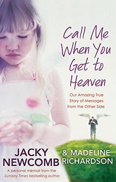 portada Call me When you get to Heaven: Our Amazing True Story of Messages From the Other Side (en Inglés)