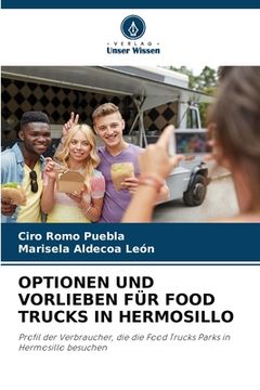 portada Optionen Und Vorlieben Für Food Trucks in Hermosillo (en Alemán)