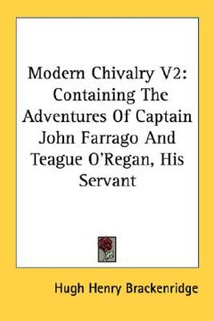 portada modern chivalry v2: containing the adventures of captain john farrago and teague o'regan, his servant (en Inglés)