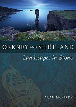 portada Orkney & Shetland: Landscapes in Stone (en Inglés)