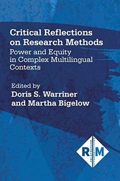 portada Critical Reflections on Research Methods: Power and Equity in Complex Multilingual Contexts (Researching Multilingually) (en Inglés)
