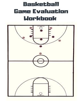 portada Basketball Game Evaluation Workbook: Basketball Game Evaluation Workbook (en Inglés)