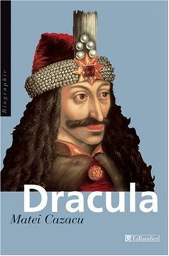 portada Dracula: De L'empaleur Vlad iii à L'empereur des Vampires (en Francés)