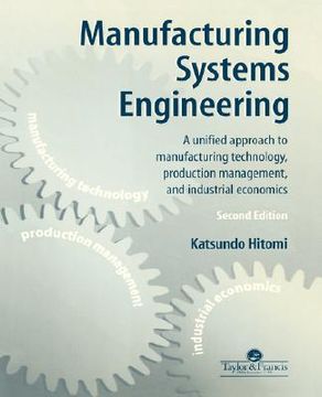 portada manufacturing systems engineering: a unified approach to manufacturing technology, production management and industrial economics