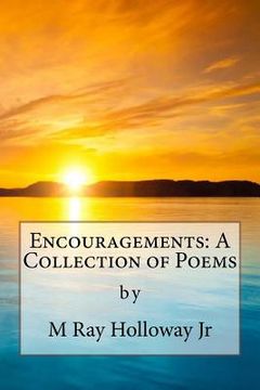 portada Encouragements: A Collection of Poems (in English)