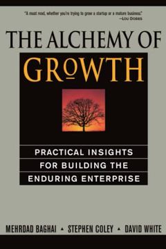 portada The Alchemy of Growth: Practical Insights for Building the Enduring Enterprise 
