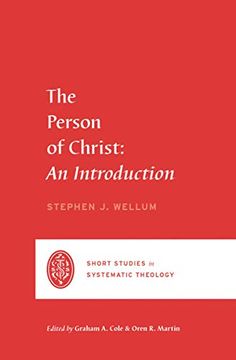 portada The Person of Christ: An Introduction (Short Studies in Systematic Theology) (en Inglés)