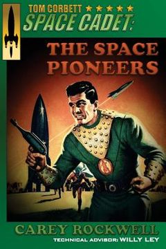 portada Tom Corbett, Space Cadet: The Space Pioneers (en Inglés)