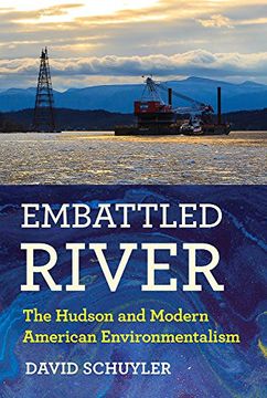 portada Embattled River: The Hudson and Modern American Environmentalism (en Inglés)