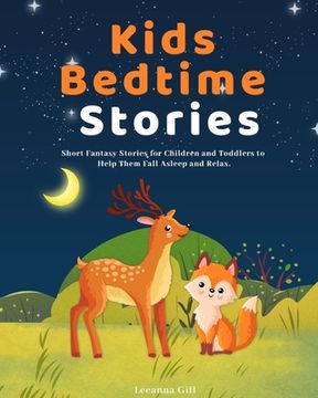 portada Kids Bedtime Stories: Short Fantasy Stories for Children and Toddlers to Help Them Fall Asleep and Relax (en Inglés)