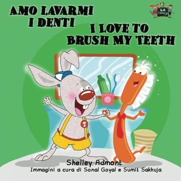 portada Amo lavarmi i denti I Love to Brush My Teeth: Italian English Bilingual Edition (Italian English Bilingual Collection)
