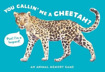 portada You Callin' me a Cheetah? (Psst! I'm a Leopard! ): An Animal Memory Game 
