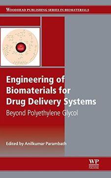 portada Engineering of Biomaterials for Drug Delivery Systems: Beyond Polyethylene Glycol (Woodhead Publishing Series in Biomaterials) (en Inglés)