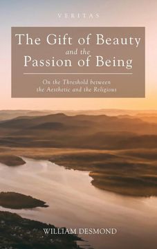 portada The Gift of Beauty and the Passion of Being (Veritas) (en Inglés)