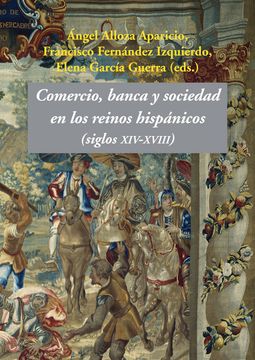 portada Comercio, Banca y Sociedad en los Reinos Hispánicos (Siglos Xiv-Xviii) (in Spanish)