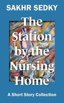 portada The Station by the Nursing Home