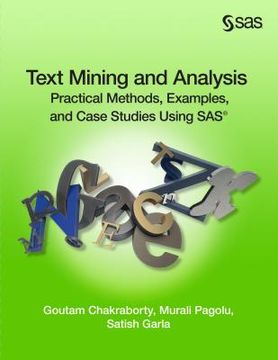 portada Text Mining and Analysis: Practical Methods, Examples, and Case Studies Using SAS (en Inglés)