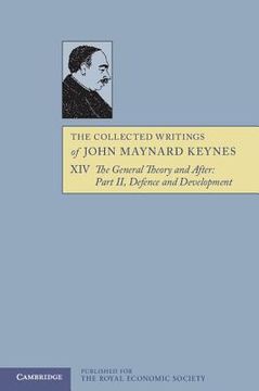 portada The Collected Writings of John Maynard Keynes 30 Volume Paperback Set: The Collected Writings of John Maynard Keynes: Volume 14, the General Theory. Part ii. Defence and Development, Paperback (en Inglés)