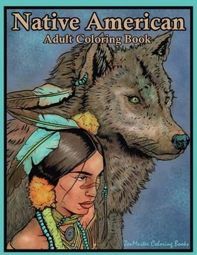 portada Native American Adult Coloring Book: Coloring Book for Adults Inspired by Native American Indian Cultures and Styles: Wolves, Dream Catchers, Totem. Volume 59 (Coloring Books for Grownups) (en Inglés)