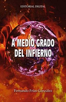 portada A Medio Grado del Infierno (in Spanish)