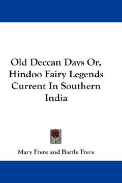 portada old deccan days or, hindoo fairy legends current in southern india (in English)