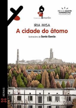 portada A Cidade do Átomo (Infantil e Xuvenil - Merlín - de 11 Anos en Diante) (in Galician)