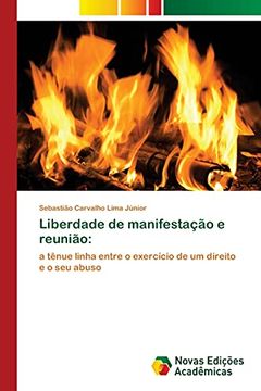 portada Liberdade de Manifestação e Reunião: A Tênue Linha Entre o Exercício de um Direito e o seu Abuso (en Portugués)