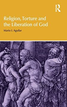 portada Religion, Torture and the Liberation of god (Religion and Violence) (en Inglés)