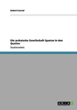 portada Die archaische Gesellschaft Spartas in den Quellen (German Edition)