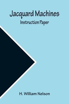 portada Jacquard Machines: Instruction Paper (in English)