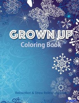 portada Grown Up Coloring Book 13: Coloring Books for Grownups: Stress Relieving Patterns (in English)
