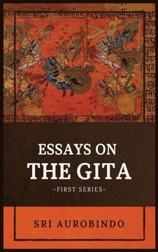 portada Essays on the Gita: -First Series- (en Inglés)