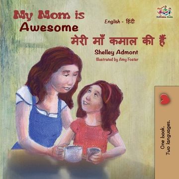 portada My Mom is Awesome (English Hindi Bilingual Book) (en Hindi)