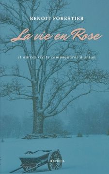 portada La vie en Rose: et autres récits campagnards d'antan (in French)