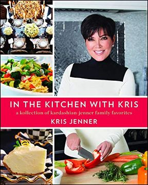 portada In the Kitchen With Kris: A Kollection of Kardashian-Jenner Family Favorites (en Inglés)