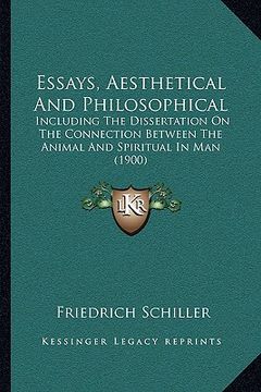 portada essays, aesthetical and philosophical: including the dissertation on the connection between the animal and spiritual in man (1900)