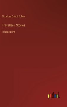 portada Travellers' Stories: in large print (in English)