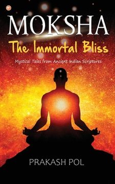 portada MOKSHA - The Immortal Bliss (en Inglés)