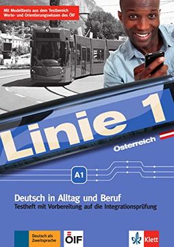 portada Linie 1 Österreich a1: Deutsch in Alltag und Beruf. Testheft mit Prüfungsvorbereitung und Audio-Cd (Linie 1 Österreich / Deutsch in Alltag und Beruf Plus Werte- und Orientierungsmodule) (en Alemán)