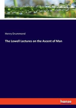 portada The Lowell Lectures on the Ascent of Man (in English)