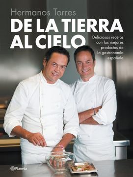 portada De la Tierra al Cielo: Deliciosas Recetas con los Mejores Productos de la Gastronomía Española