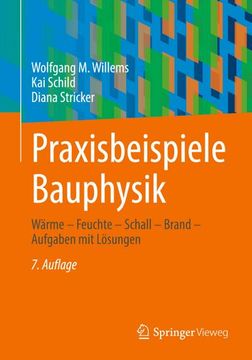 portada Praxisbeispiele Bauphysik: Wärme¿ Feuchte¿ Schall¿ Brand¿ Aufgaben mit Lösungen 