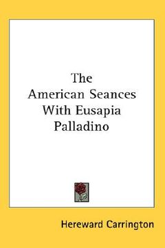 portada the american seances with eusapia palladino (en Inglés)