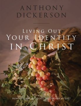portada Living Out Your Identity In Christ (en Inglés)