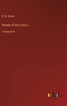 portada Rowdy of the Cross L: in large print (en Inglés)