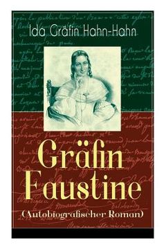 portada Gräfin Faustine (Autobiografischer Roman): Die Geschichte einer emanzipierten Gräfin (en Alemán)
