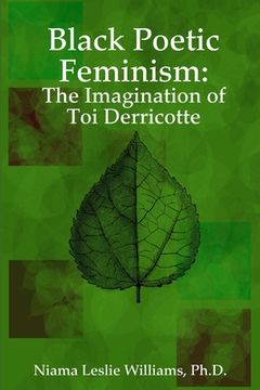 portada Black Poetic Feminism: The Imagination of Toi Derricotte (in English)