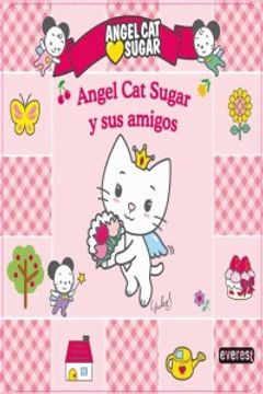 portada angel cat sugar y sus amigos.(angel cat sugar)