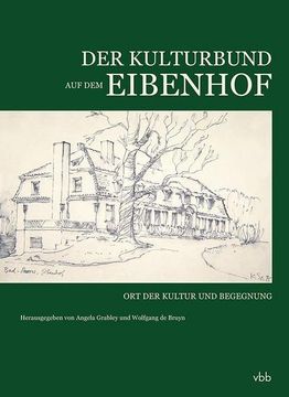 portada Der Kulturbund auf dem Eibenhof: Ort der Kultur und Begegnung (en Alemán)